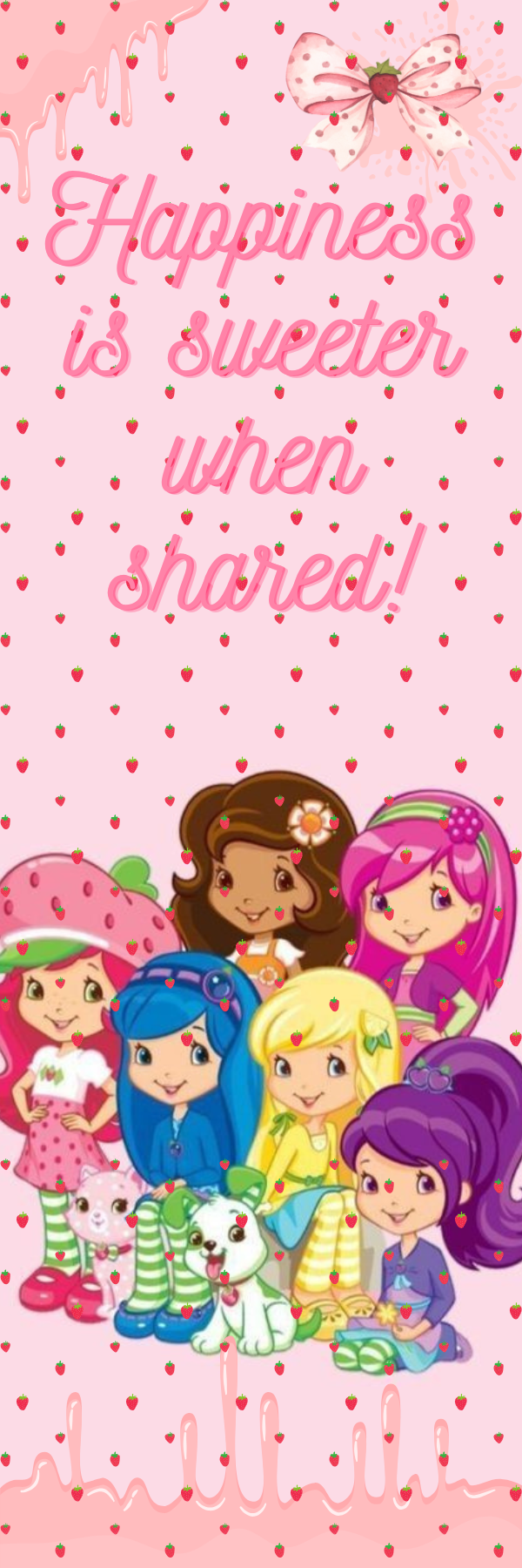 Happiness is Sweet Bookmark – Friendship Quote with Strawberry Shortcake