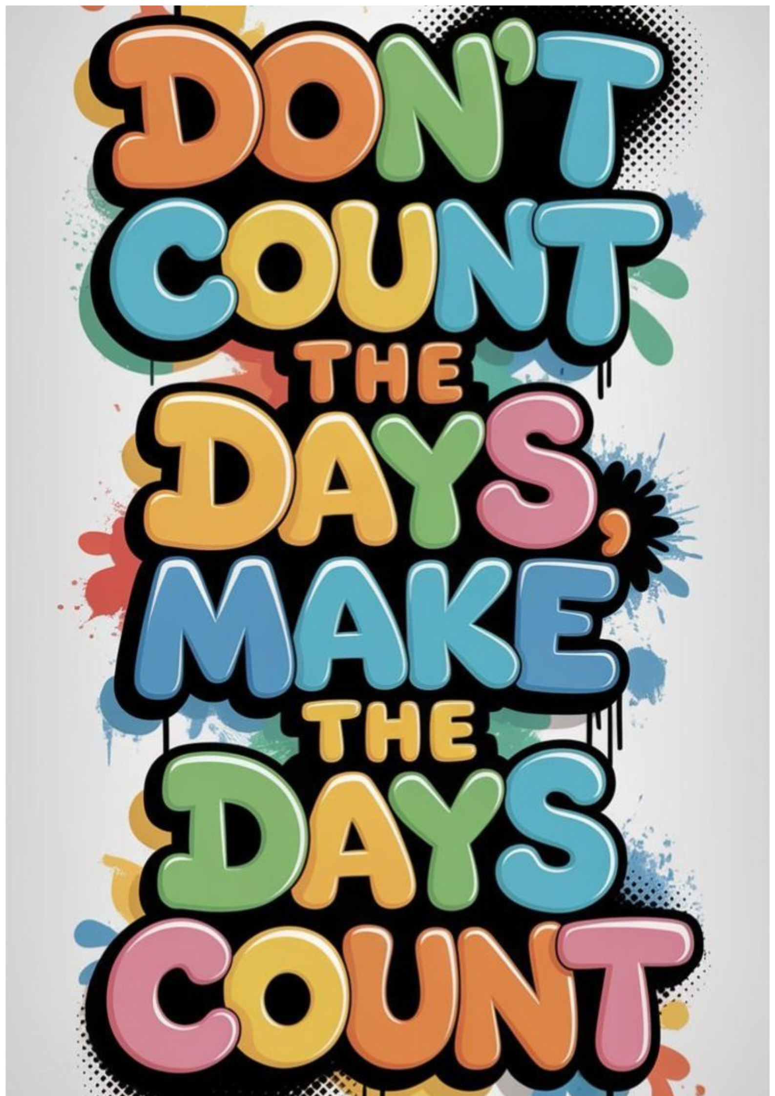 Make the Days Count Poster – Daily Inspirational Quote Wall Art